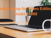 Best Laptop for Video Editing Under $1000