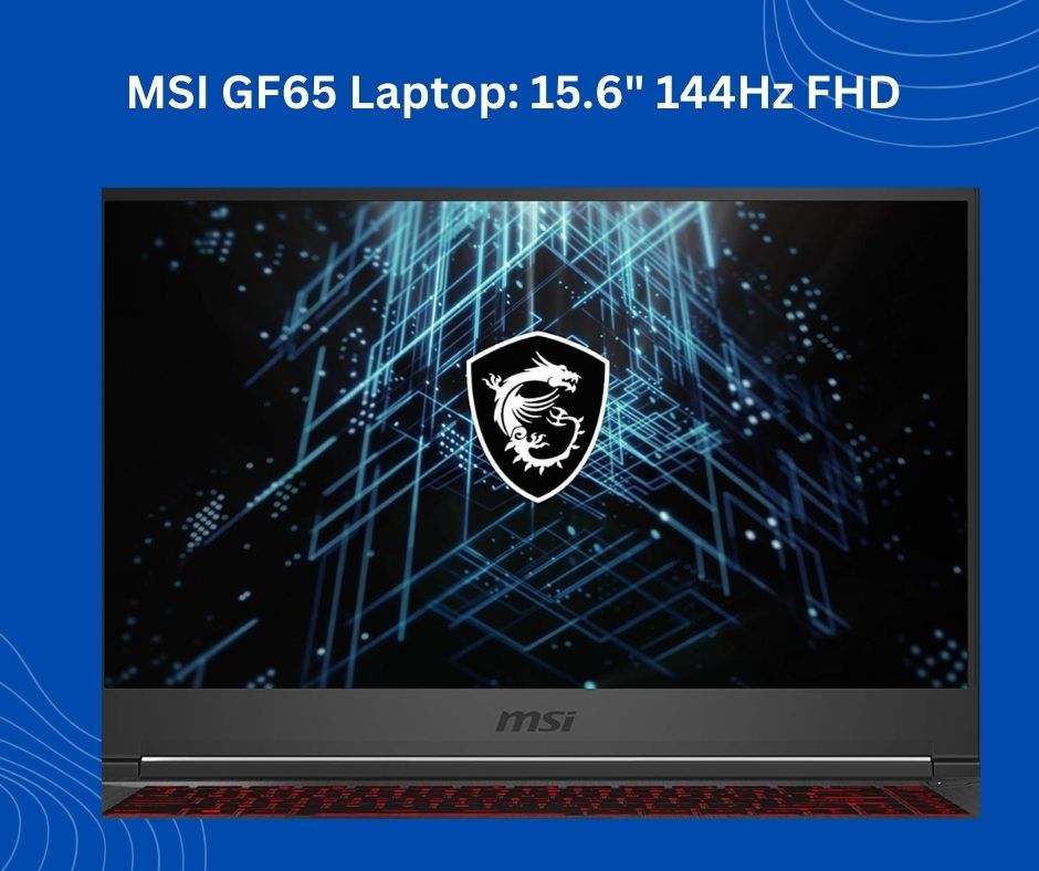 MSI GF65 FHD Laptop 